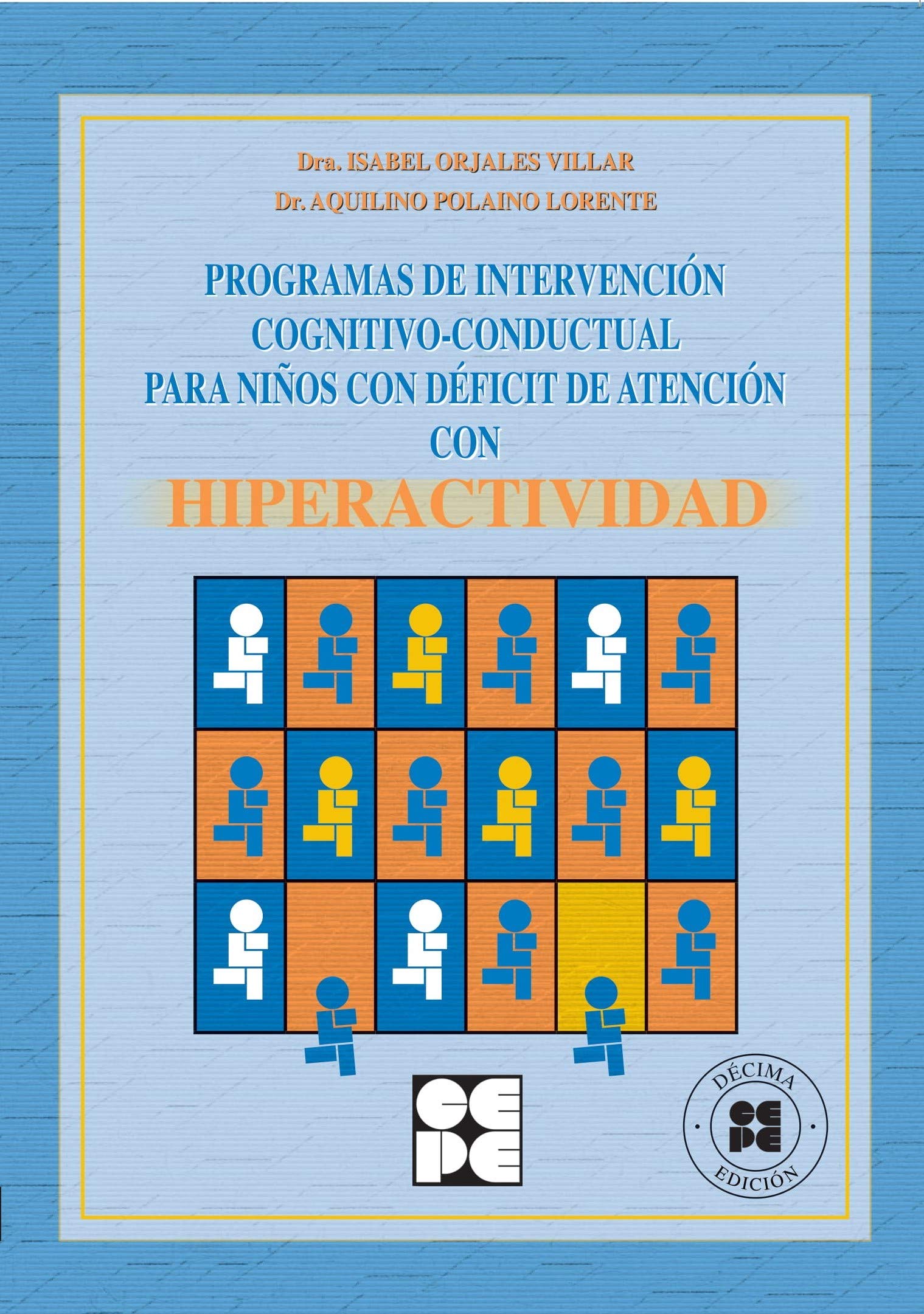 Programa de Intervención Cognitivo Conductual para niños con Déficit de Atención con Hiperactividad.