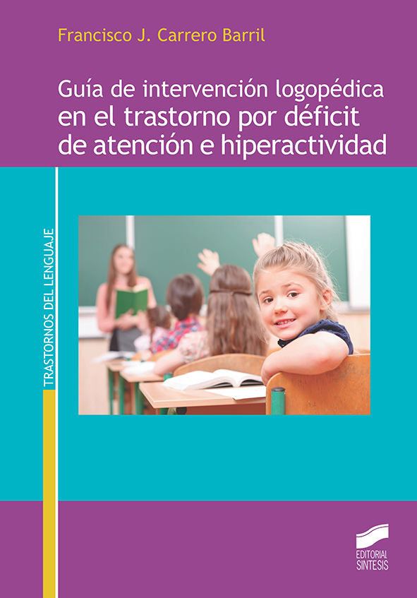 Guía de intervención logopédica en trastornos por déficit de atención e hiperactividad.